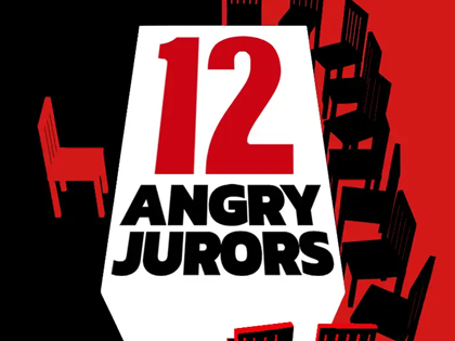 12 ANGRY JURORS (FRI 11/22)