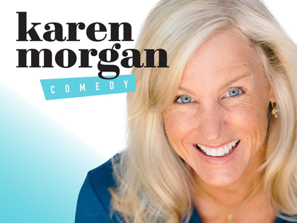 KAREN MORGAN - STAND UP COMEDY