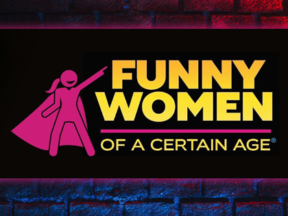 FUNNY WOMEN OF A CERTAIN AGE